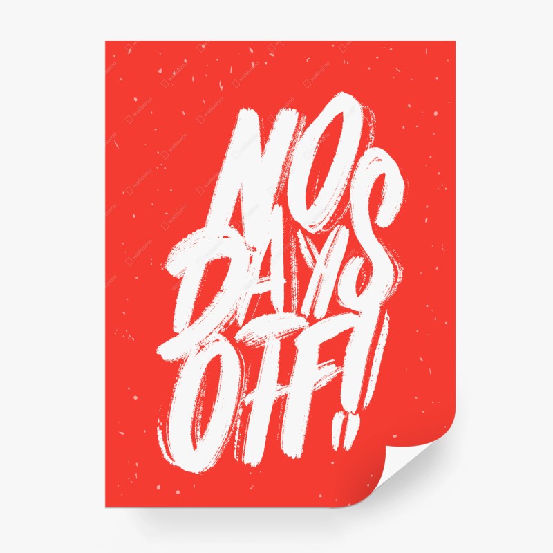 Carta da parati slogan motivazionale no days off lettering a pennello